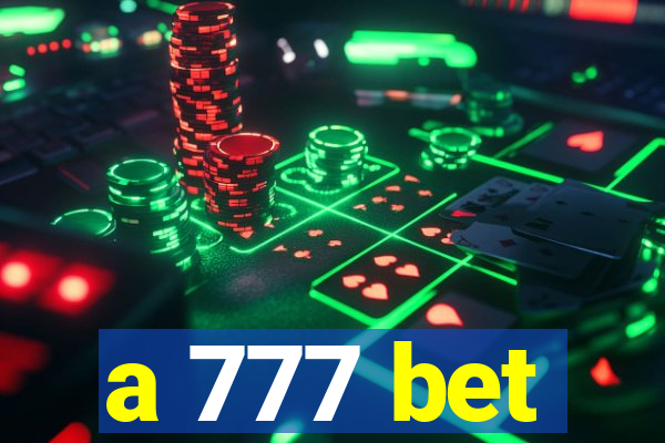 a 777 bet